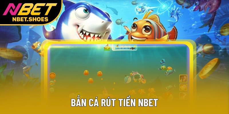 Bắn Cá Rút Tiền - Khám Phá Sân Chơi Đẳng Cấp Nhất 2025