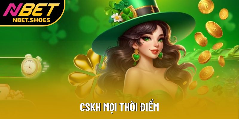 CSKH mọi thời điểm CSKH mọi thời điểm
