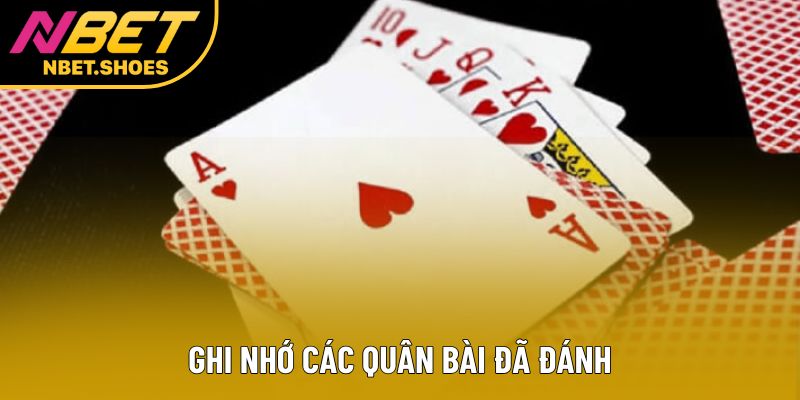 Ghi nhớ các quân bài đã đánh Ghi nhớ các quân bài đã đánh