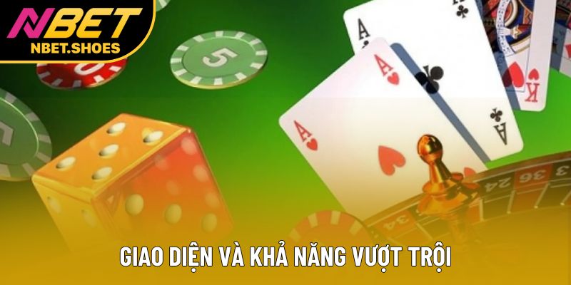 Giao diện và khả năng vượt trội Giao diện và khả năng vượt trội