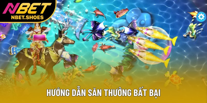 Hướng dẫn săn thưởng bất bại Hướng dẫn săn thưởng bất bại