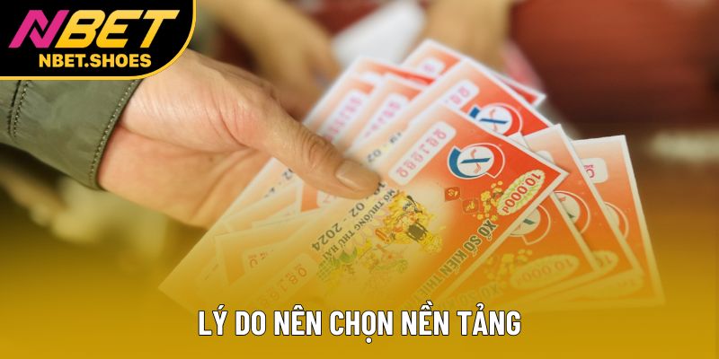 Lý do nên chọn nền tảng Lý do nên chọn nền tảng