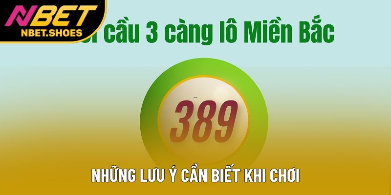 Những lưu ý cần biết khi chơi Những lưu ý cần biết khi chơi