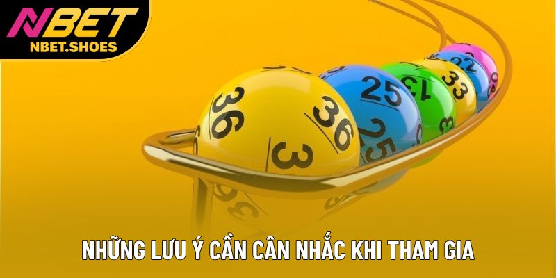 Những lưu ý cần cân nhắc khi tham gia Những lưu ý cần cân nhắc khi tham gia