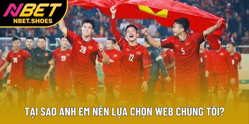 Tại sao anh em nên lựa chọn web chúng tôi? Tại sao anh em nên lựa chọn web chúng tôi?