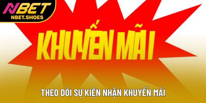 Theo dõi sự kiện nhận khuyến mãi